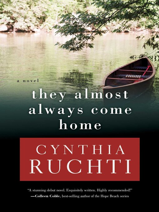 Title details for They Almost Always Come Home by Cynthia Ruchti - Available